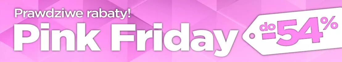 Pink Friday - Najlepsze prezenty dla niej z prawdziwymi rabatami do -54%!