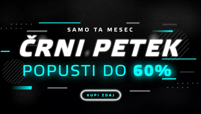 ČRNI PETEK - popusti do 60% na najboljše med najboljšimi!