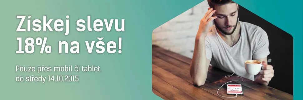 Nakup přes mobil a získej exkluzivně slevu 18%. Jen do středy!