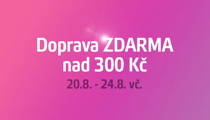 HIT: Doprava ZDARMA nad 300 Kč jen do pátku!