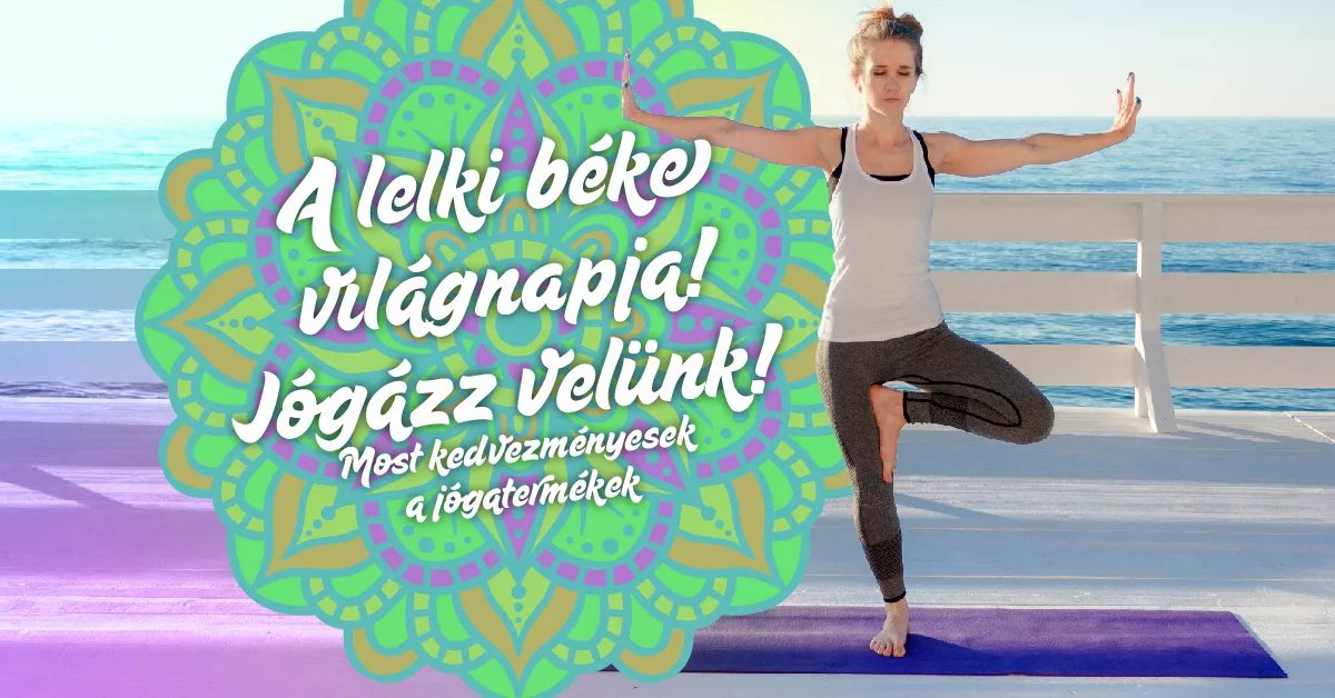 Most van a lelki béke világnapja!  Jógázz velünk és találd meg te is a békét önmagadban!