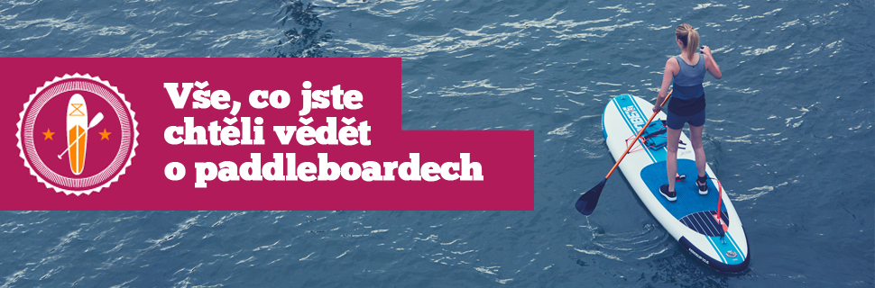 Jak vybrat paddleboard?