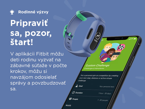 Sledujte každý pohyb, krok alebo skok, Zasúťažte vo výzvach a navzájom sa povzbudzujte. Rodinný účet aplikácia Fitbit umožňuje rodičom zobraziť aktivitu detí a schvaľovať ich kontakty.